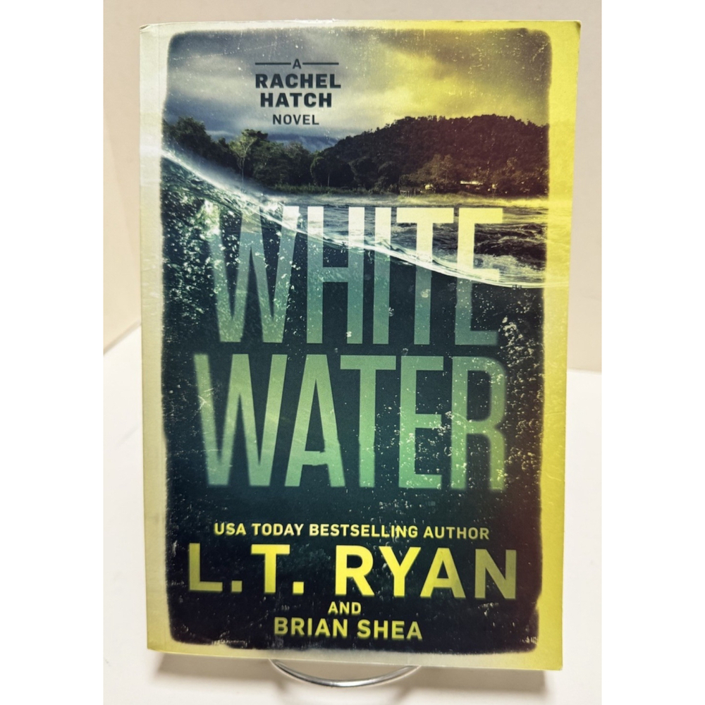 L T Ryan Brian Shea Whitewater (Paperback) A Rachel Hatch Novel
